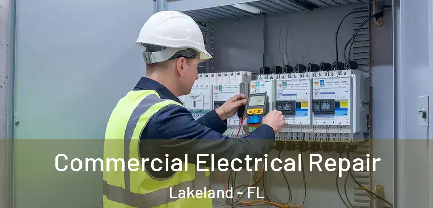 Commercial Electrical Repair Lakeland - FL