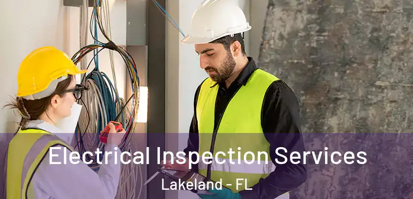 Electrical Inspection Services Lakeland - FL