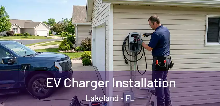  EV Charger Installation Lakeland - FL