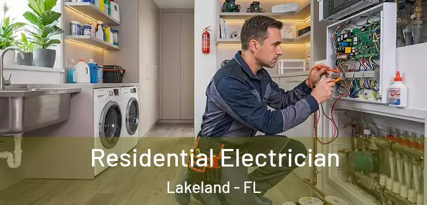 Residential Electrician Lakeland - FL